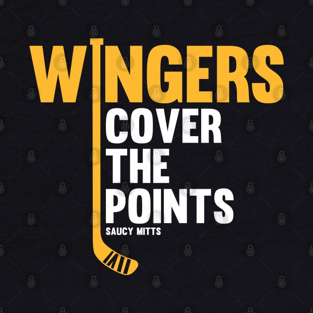 Wingers Cover The Points Hockey by SaucyMittsHockey